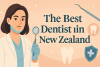 The Best Dentists in New Zealand bikrisohoj